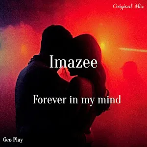 Imazee — Forever In My Mind — обложка