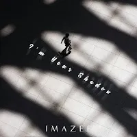 Imazee — I'm Your Shadow — обложка