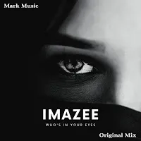 Imazee — Who's In Your Eyes — обложка